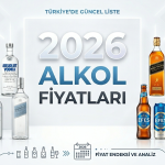 2026 Alkol Fiyatları: Hacim Bazlı Tam Karşılaştırma Listesi