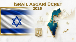 İsrail Asgari Ücret 2026: Güncel Maaşlar ve Ekonomik Durum Analizi