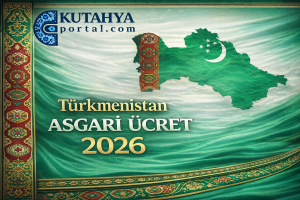 Türkmenistan Asgari Ücret 2026: Güncel Maaşlar, Ekonomi ve Yaşam Maliyeti Analizi